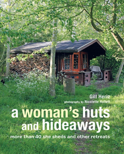 Woman's Huts and Hideaways
