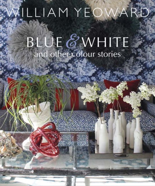 William Yeoward: Blue and White and Other Stories