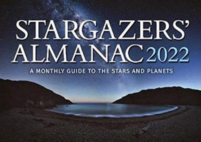 Stargazers' Almanac: A Monthly Guide to the Stars and Planets