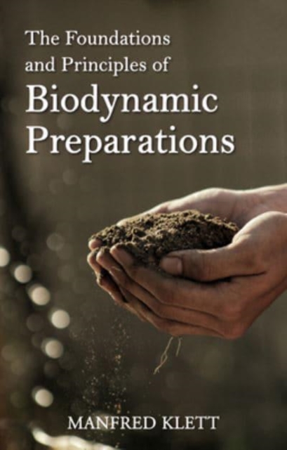 Foundations and Principles of Biodynamic Preparations