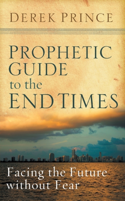 Prophetic Guide to the End Times