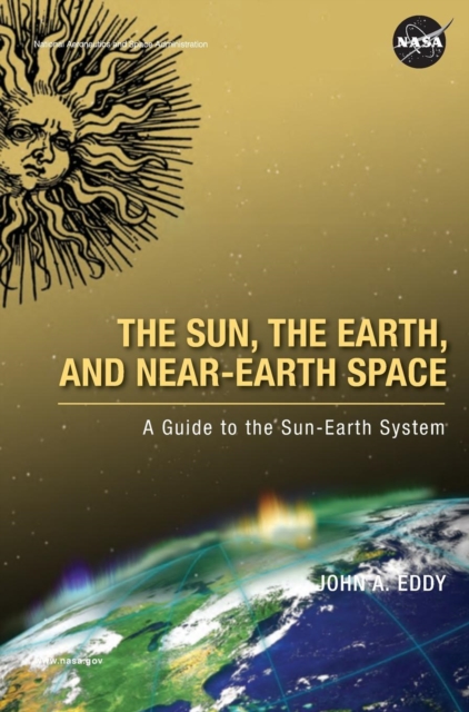 Sun, the Earth, and Near-Earth Space