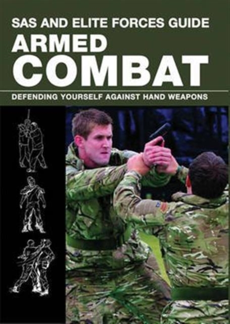 SAS and Elite Forces Guide: Armed Combat