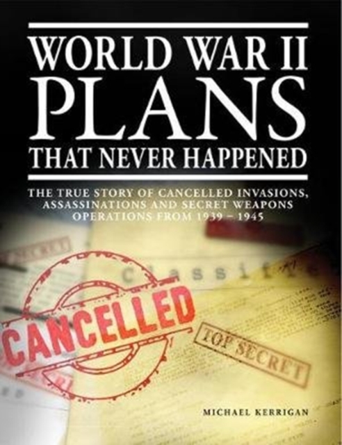 World War II Plans That Never Happened