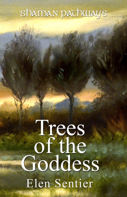 Shaman Pathways - Trees of the Goddess