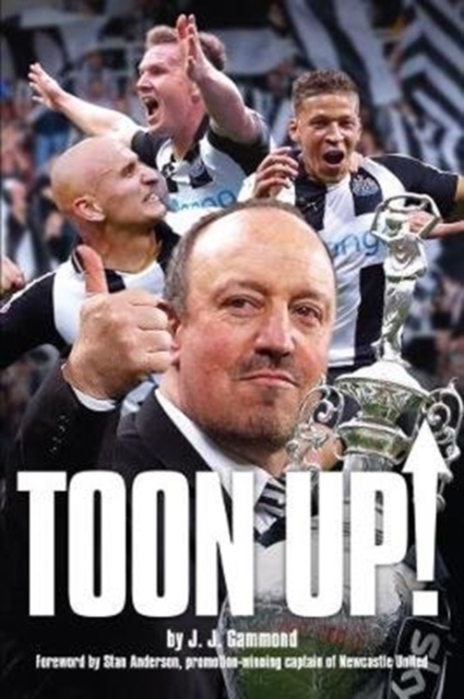 Toon Up - the Story of Newcastle United's Championship Winning Season