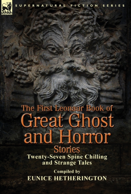 The First Leonaur Book of Great Ghost and Horror Stories