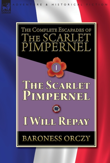 Complete Escapades of The Scarlet Pimpernel-Volume 1