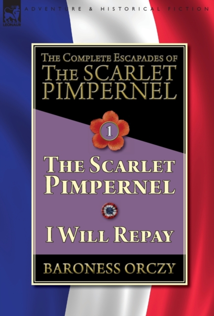 Complete Escapades of The Scarlet Pimpernel-Volume 1