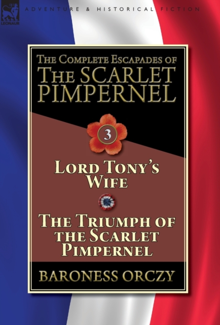 Complete Escapades of The Scarlet Pimpernel-Volume 3