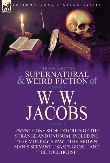 Collected Supernatural and Weird Fiction of W. W. Jacobs