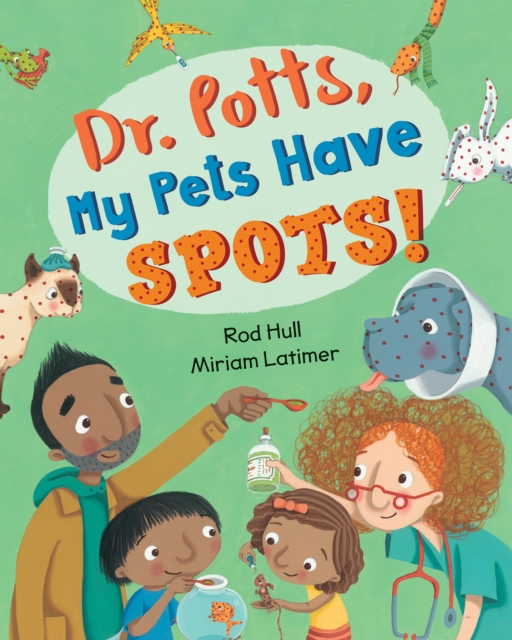 Dr. Potts, My Pets Have Spots!