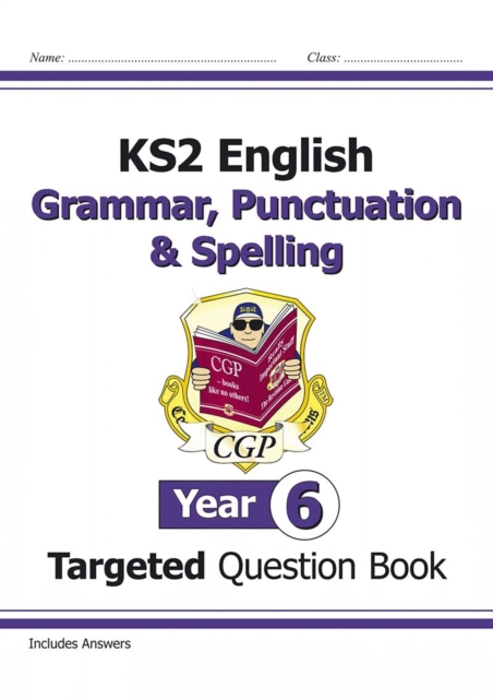 KS2 English Targeted Question Book: Grammar, Punctuation & Spelling - Year 6