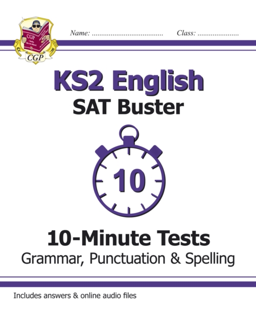 KS2 English SAT Buster 10-Minute Tests: Grammar, Punctuation & Spelling - Book 1 (for 2022)