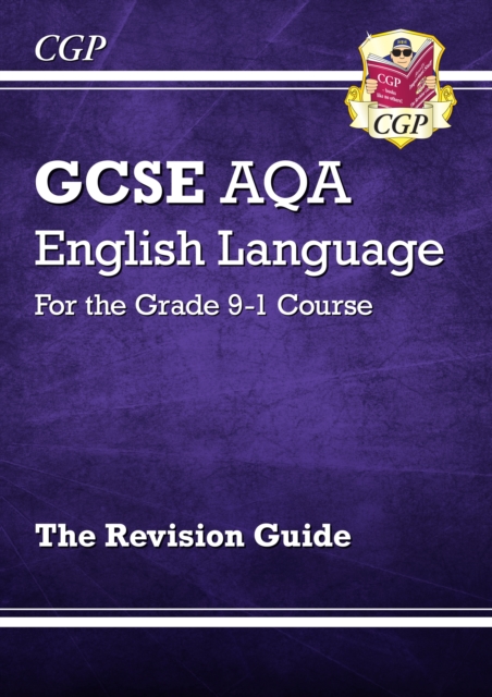 GCSE English Language AQA Revision Guide - for the Grade 9-1 Course