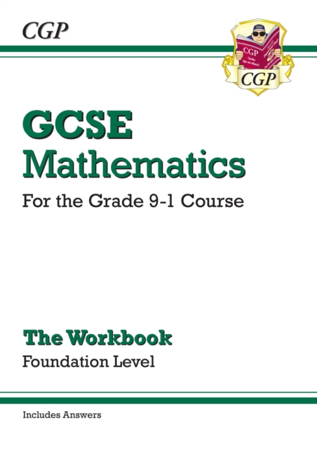 GCSE Maths Workbook: Foundation - for the Grade 9-1 Course (includes Answers)