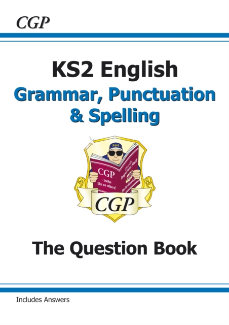New KS2 English: Grammar, Punctuation and Spelling Workbook - Ages 7-11