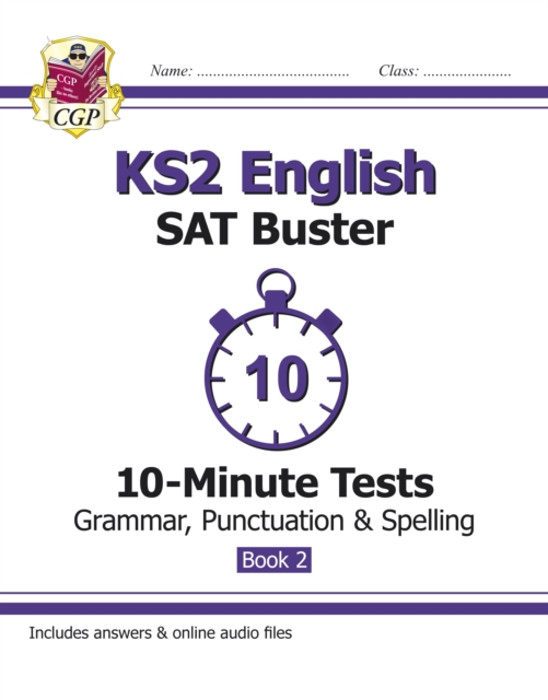 New KS2 English SAT Buster 10-Minute Tests: Grammar, Punctuation & Spelling - Book 2 (for 2022)