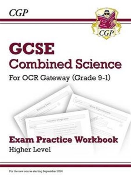 Grade 9-1 GCSE Combined Science: OCR Gateway Exam Practice Workbook - Higher