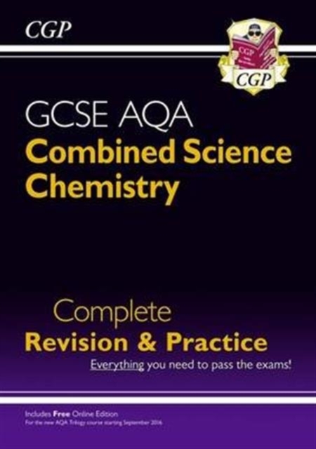 Grade 9-1 GCSE Combined Science: Chemistry AQA Higher Complete Revision & Practice with Online Edition