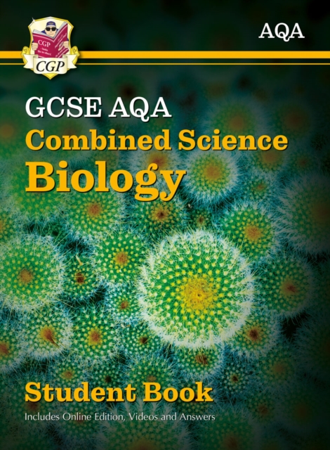 GCSE Combined Science Biology AQA Student Book (includes Online Edition, Videos and Answers)