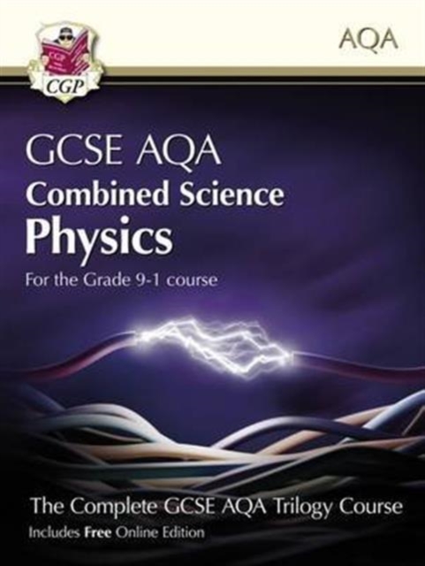 Grade 9-1 GCSE Combined Science for AQA Physics Student Book with Online Edition