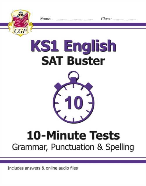 KS1 English SAT Buster 10-Minute Tests: Grammar, Punctuation & Spelling (for the 2022 tests)