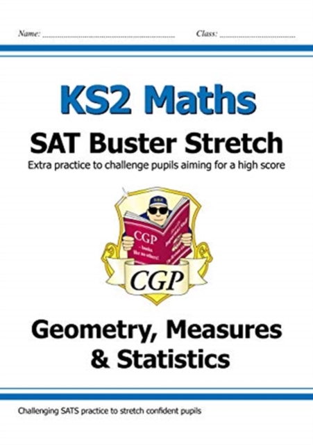 New KS2 Maths SAT Buster Stretch: Geometry, Measures & Statistics (for the 2020 tests)