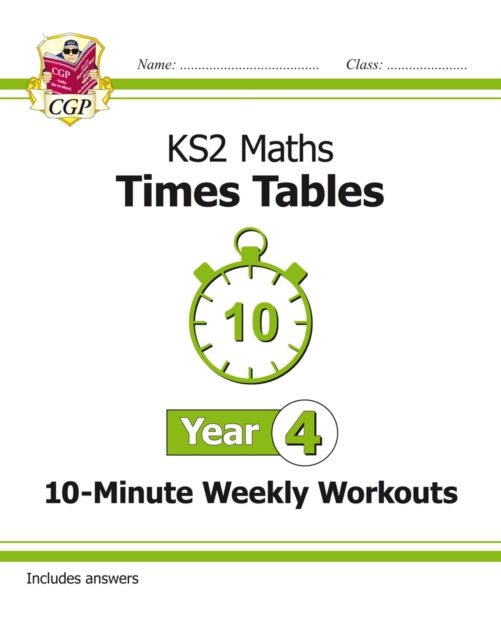 New KS2 Maths: Times Tables 10-Minute Weekly Workouts - Year 4