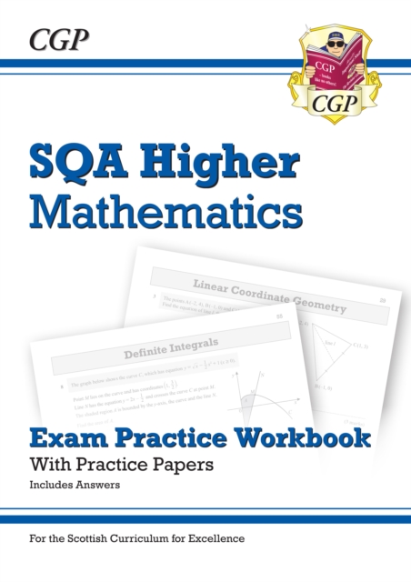 New CfE Higher Maths: SQA Exam Practice Workbook - includes Answers