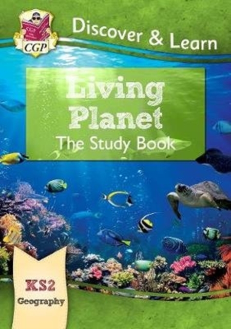 New KS2 Discover & Learn: Geography - Living Planet Study Book