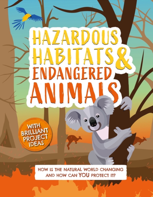 Hazardous Habitats and Endangered Animals