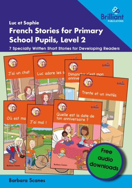 Luc et Sophie French Stories for Primary School Pupils, Level 2