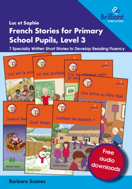 Luc et Sophie French Stories for Primary School Pupils, Level 3
