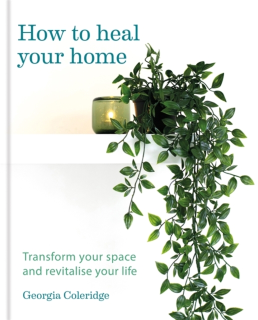 How to Heal Your Home