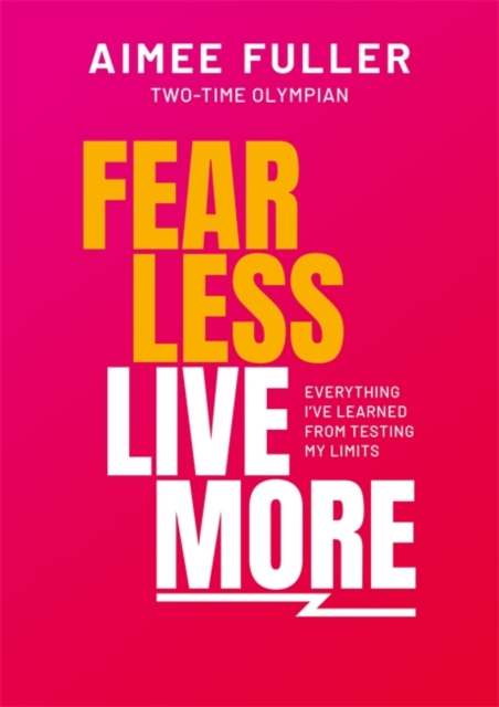 Fear Less, Live More