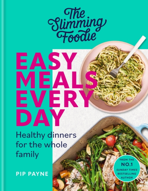 Slimming Foodie Easy Meals Every Day