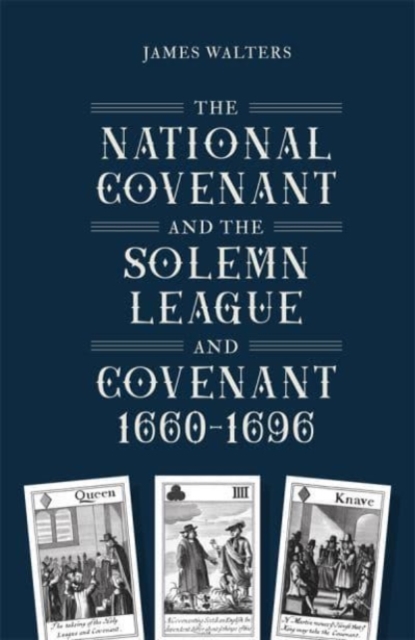 National Covenant and the Solemn League and Covenant, 1660-1696