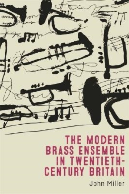 Modern Brass Ensemble in Twentieth-Century Britain