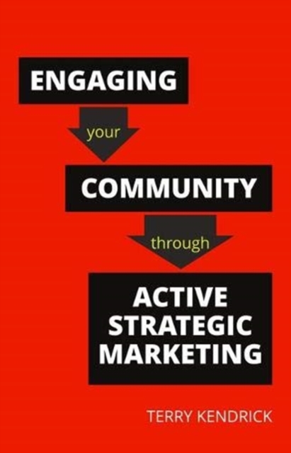Engaging your Community through Active Strategic Marketing