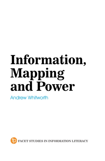 Information, Mapping and Power