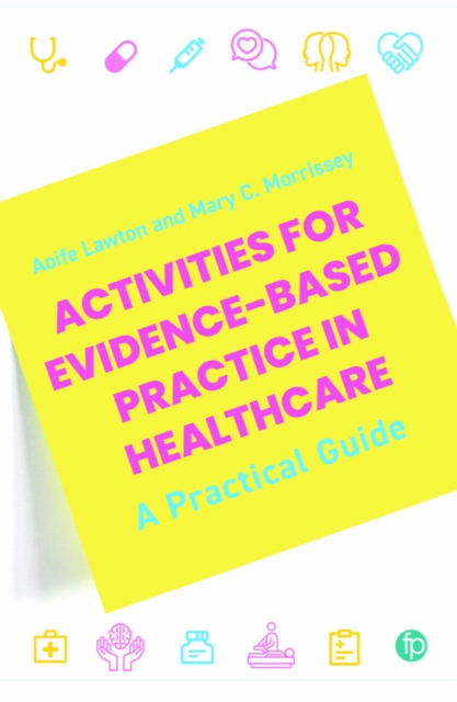 Activities for Evidence-Based Practice in Healthcare