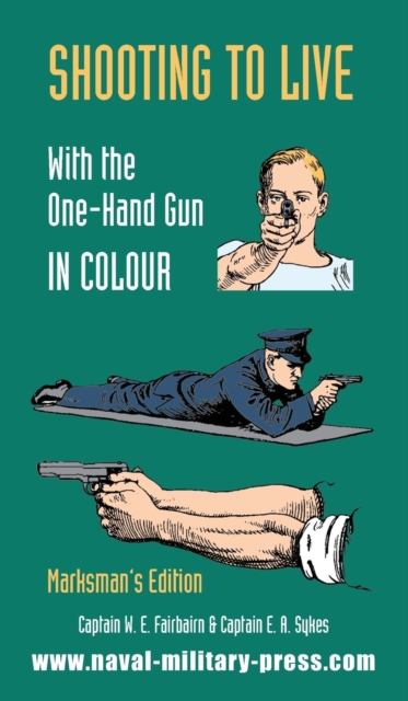 Shooting to Live with the One-Hand Gun in Colour - Marksman's Edition