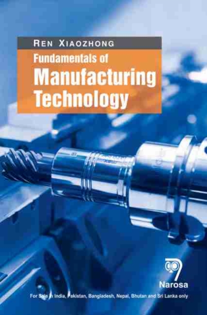 Fundamentals of Manufacturing Technology