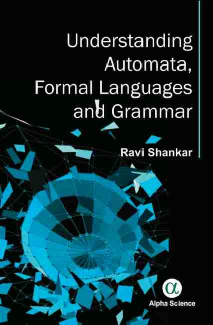 Understanding Automata, Formal Languages and Grammar