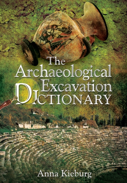 Archaeological Excavation Dictionary