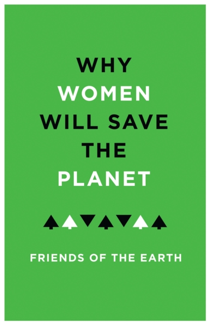 Why Women Will Save the Planet
