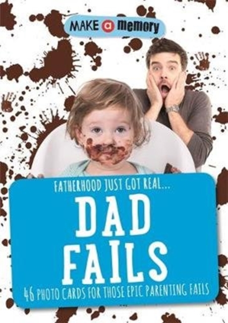 Make a Memory #Dad Fails