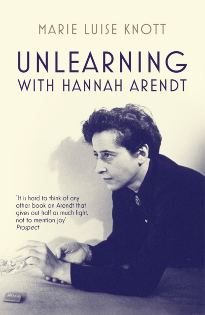 Unlearning with Hannah Arendt