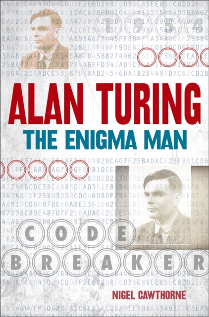 Alan Turing: The Enigma Man